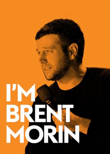 I'm Brent Morin poszter