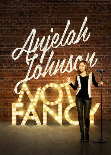 Anjelah Johnson: Not Fancy poszter