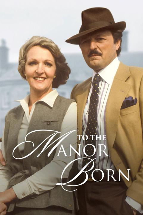 Series poster for To the Manor Born