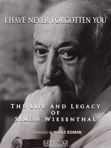 I Have Never Forgotten You: The Life & Legacy of Simon Wiesenthal poszter