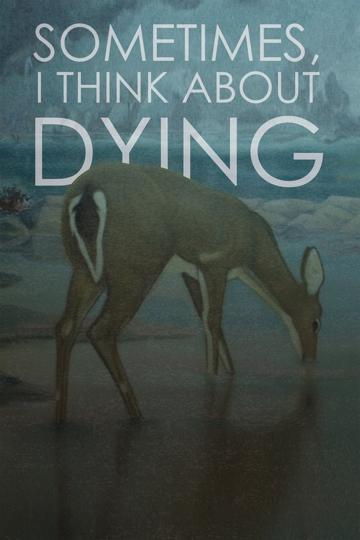 Sometimes, I Think About Dying poszter