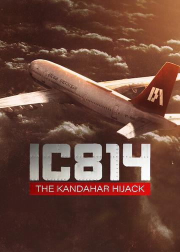 IC 814: A kandahári gépeltérítés poszter