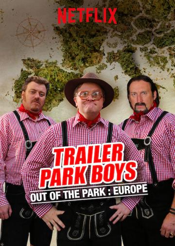 Trailer Park Boys: Out of the Park: Europe poszter