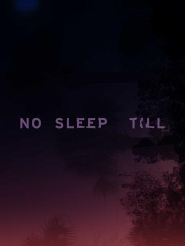 No Sleep Till