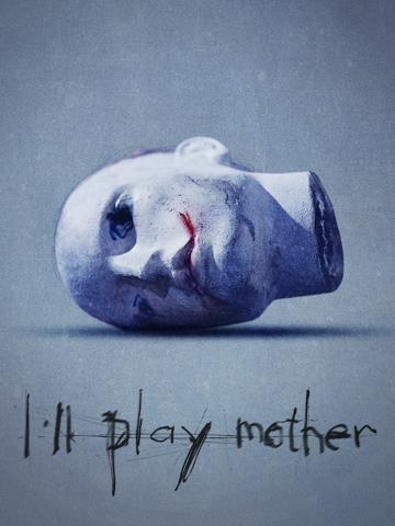 I'll Play Mother