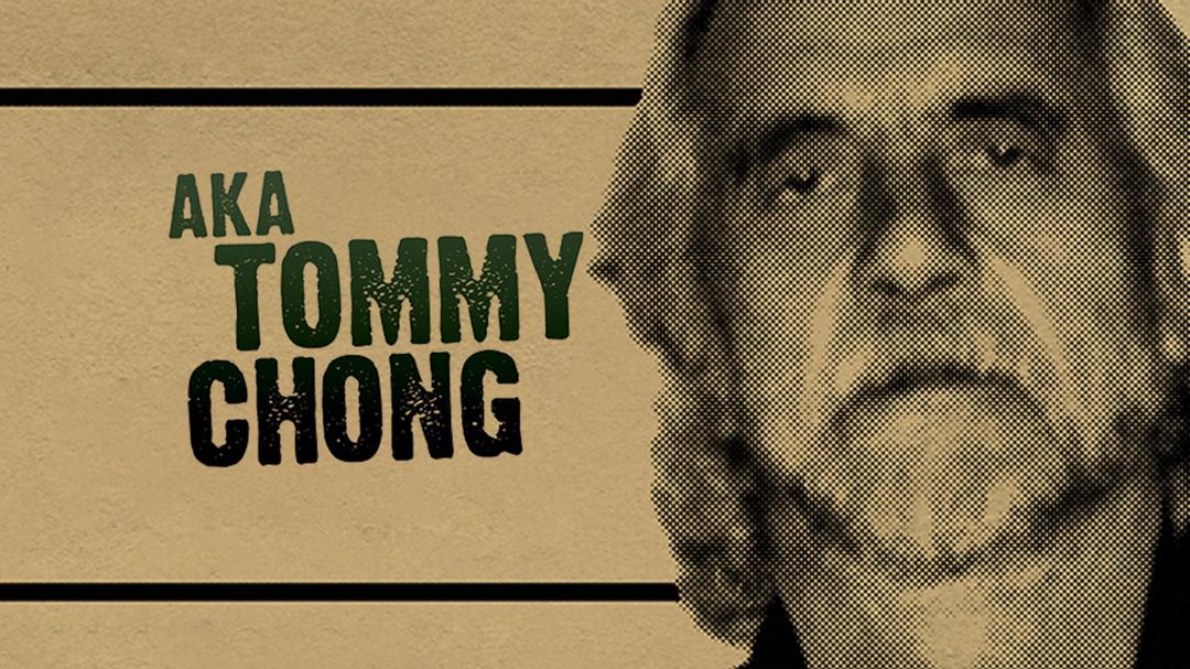 AKA Tommy Chong