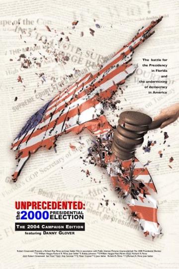 Unprecedented: The 2000 Presidential Election poszter