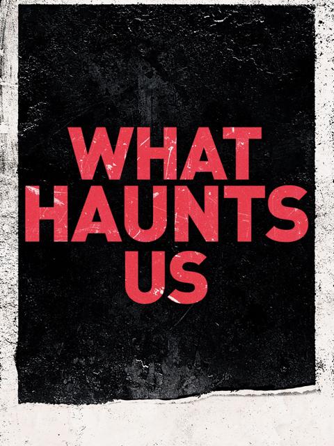 Movie poster for What Haunts Us