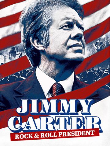 Jimmy Carter: Rock & Roll President poszter