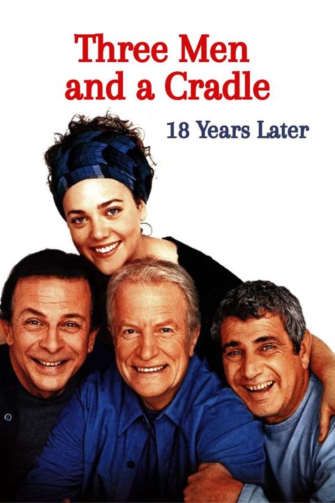 Poster för Three Men and a Cradle - 18 Years Later