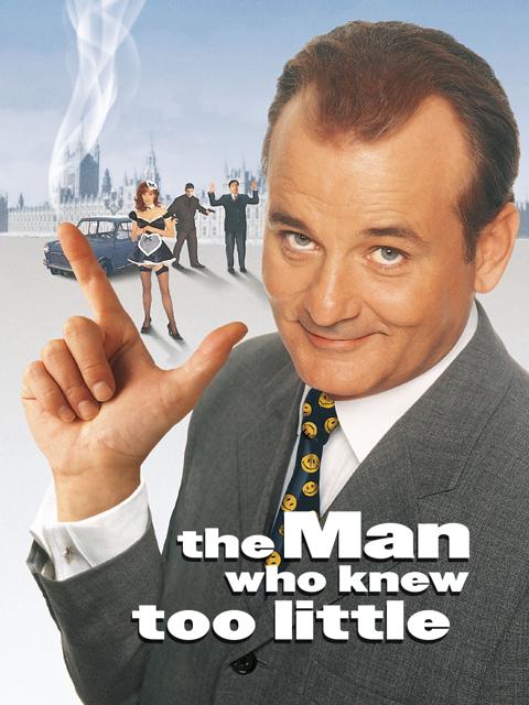 The Man Who Knew Too Little