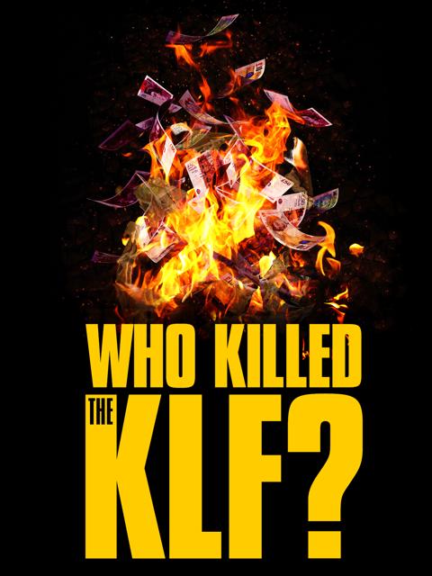 Movie poster for Who Killed the KLF?