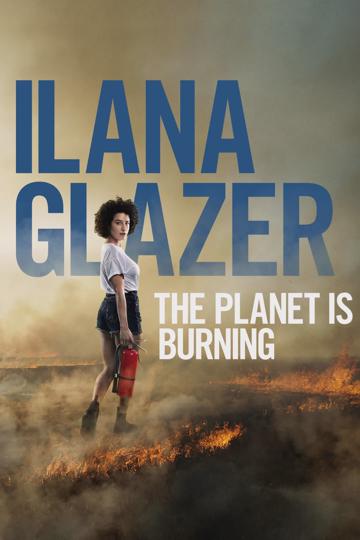 Ilana Glazer: The Planet Is Burning poszter