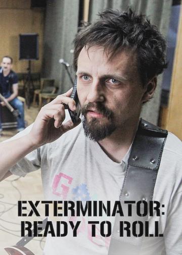 Exterminator: Ready To Roll poszter
