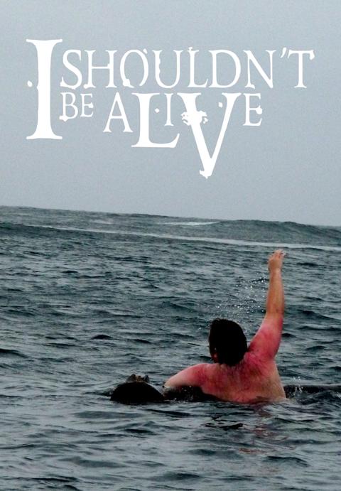 Series poster for I Shouldn't Be Alive