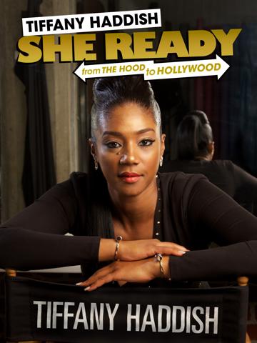 Tiffany Haddish: She Ready! From the Hood to Hollywood! poszter