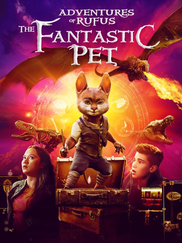Adventures of Rufus: The Fantastic Pet