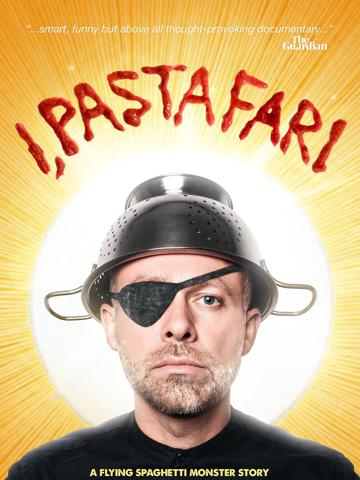 I, Pastafari: A Flying Spaghetti Monster Story poszter