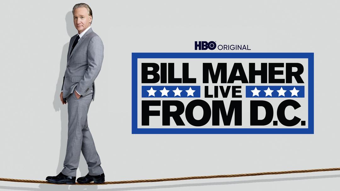 Bill Maher: Live from D.C.