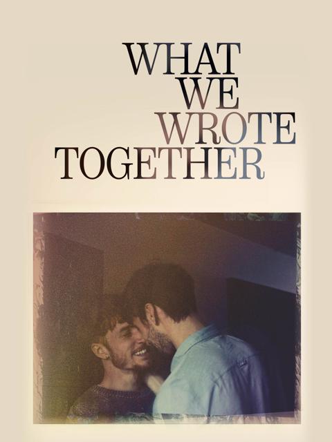 Movie poster for What We Wrote Together