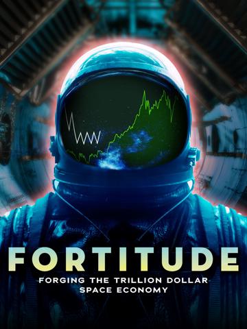 Fortitude: Forging the Trillion Dollar Space Economy poszter