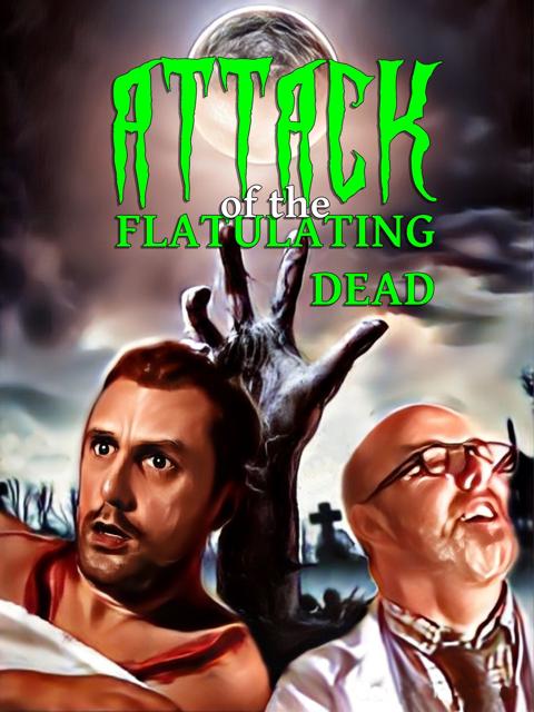 Movie poster for Attack Of The Flatulating Dead
