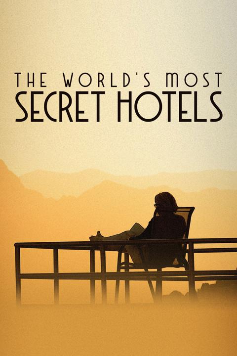 Series poster for World's Most Secret Hotels
