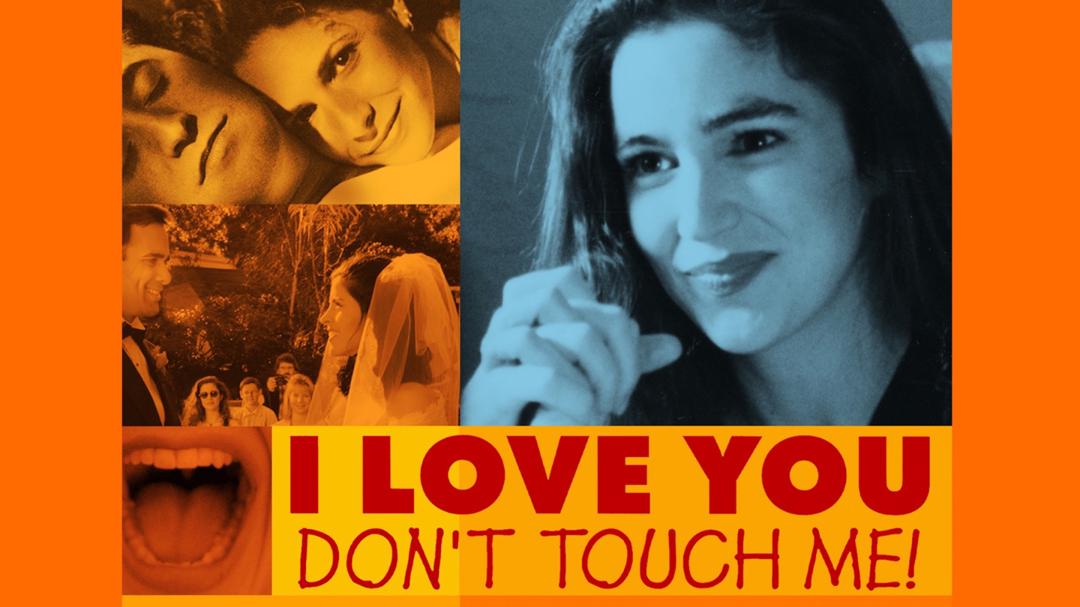 I Love You, Don't Touch Me!