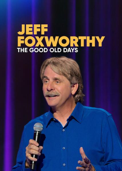 Poster för Jeff Foxworthy: The Good Old Days