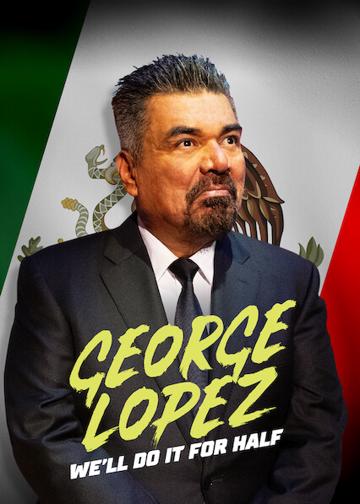 George Lopez: We'll Do It for Half poszter