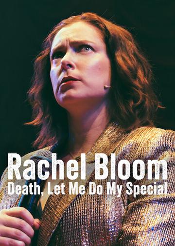 Rachel Bloom: Death, Let Me Do My Special poszter