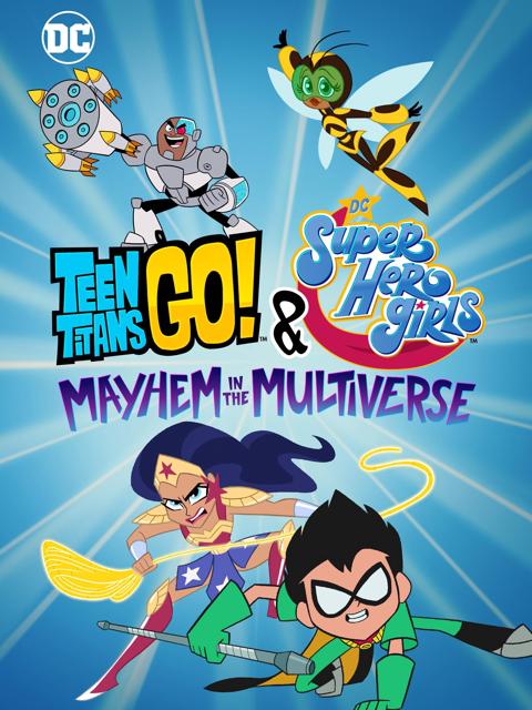 Movie poster for Teen Titans Go! & DC Super Hero Girls: Mayhem in the Multiverse