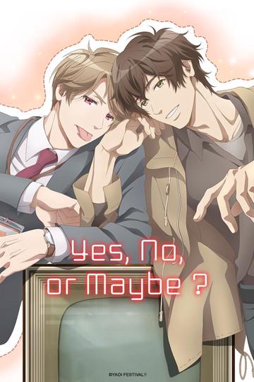 Yes, No, or Maybe? poszter