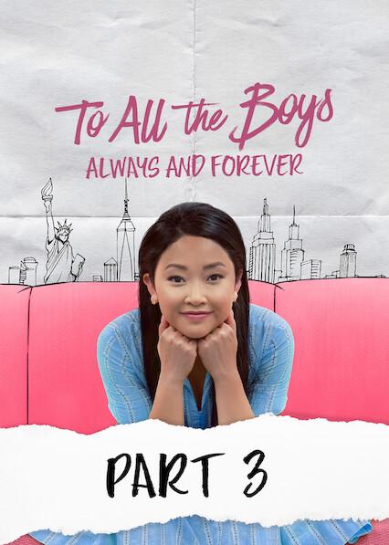 To All the Boys: Always and Forever