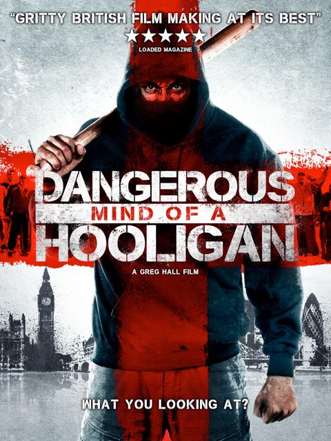 Movie poster for Dangerous Mind of a Hooligan