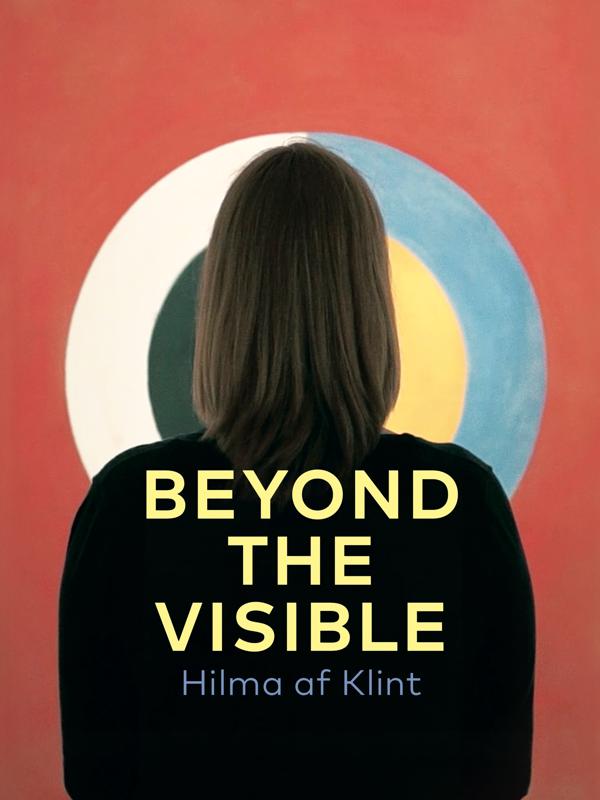 Beyond The Visible - Hilma af Klint