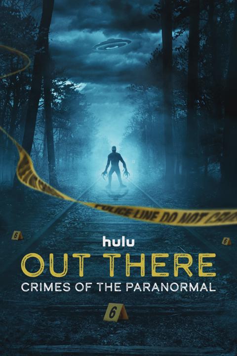 Poster för OUT THERE: Crimes of the Paranormal