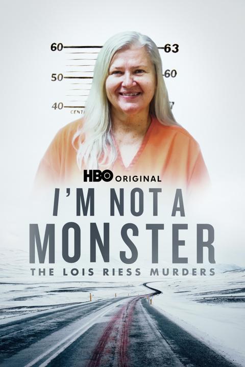 Poster för I'm Not a Monster: The Lois Riess Murders