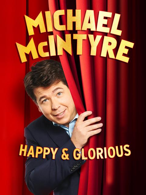 Movie poster for Michael McIntyre: Happy & Glorious