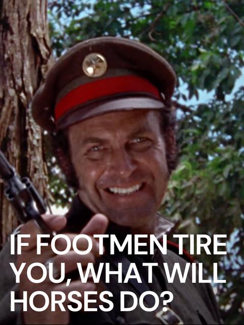 Movie poster for If Footmen Tire You, What Will Horses Do?