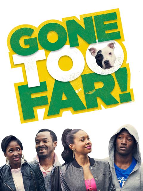 Movie poster for Gone Too Far!