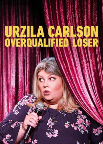 Urzila Carlson: Overqualified Loser poszter