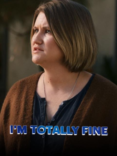 I'm Totally Fine