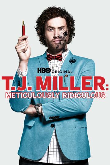 T.J. Miller: Meticulously Ridiculous poszter
