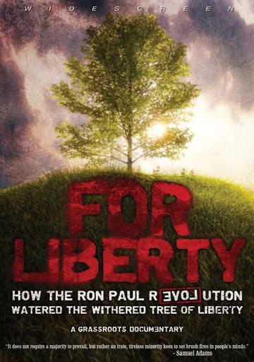 For Liberty: How the Ron Paul Revolution Watered the Withered Tree of Liberty poszter