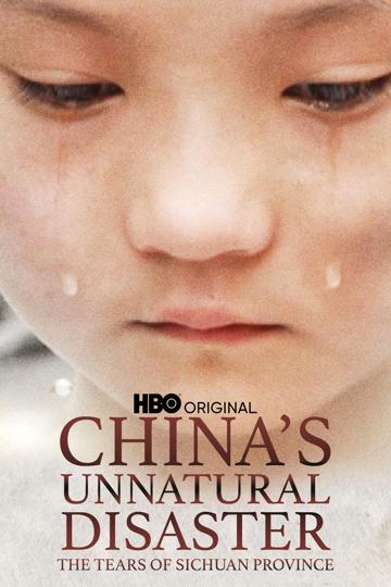 China's Unnatural Disaster: The Tears of Sichuan Province poszter