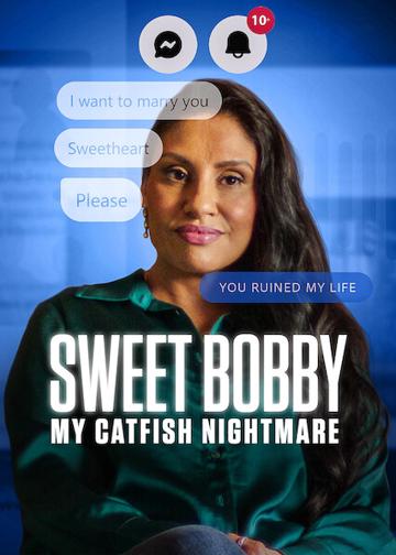 Sweet Bobby: My Catfish Nightmare