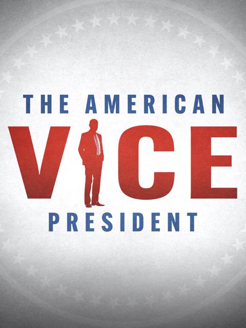 Movie poster for The American Vice President: Rethinking a Political Afterthought