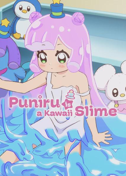 Puniru Is a Kawaii Slime