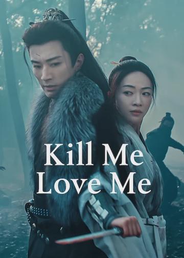 Kill Me Love Me poszter